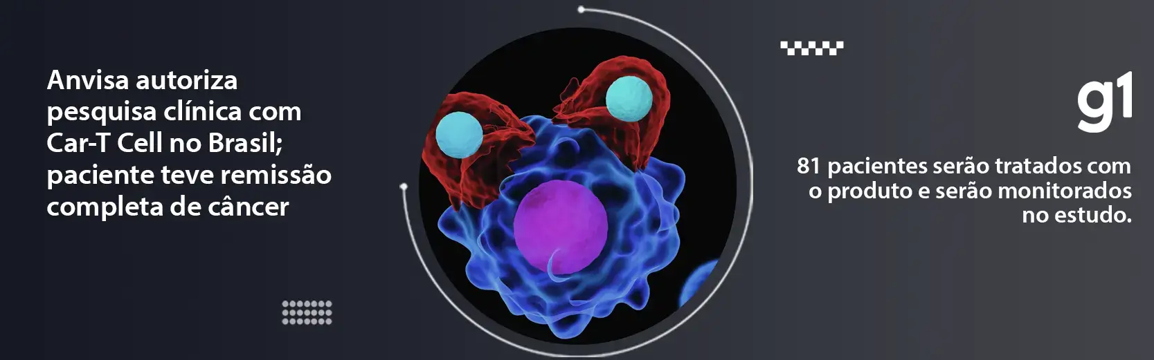 Autorizada pesquisa clínica com tratamento Car-T Cell